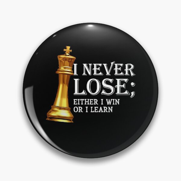 Item preview, I Never Lose Either I Win Or I Learn - Chess Lover Gift designed and sold by Dressed For  Duty.