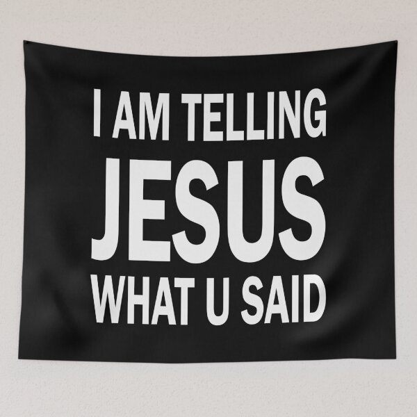 Item preview, I am telling jesus what u said designed and sold by ValentinaHramov.