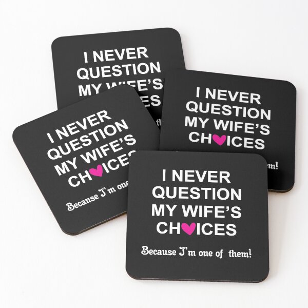 Item preview, I Never Question My Wife's Choices Because I'm One Of Them, Best Gifts for Wife for Valentines Day, Mothers Day, Anniversary, Wedding, Birthday Gifts designed and sold by NiceTee21.