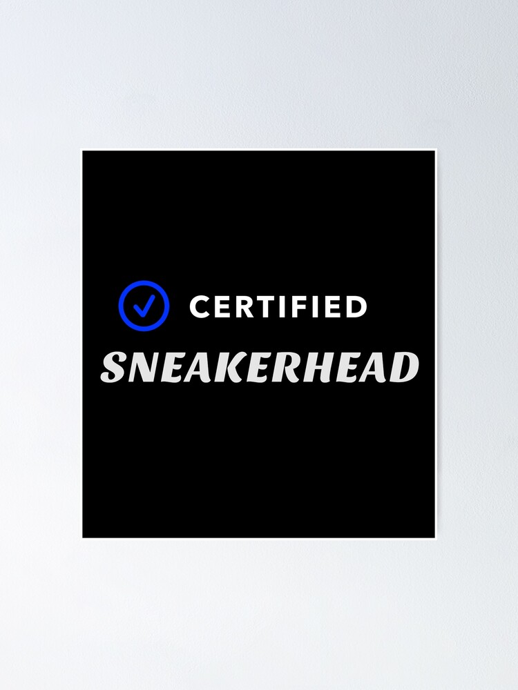 certified sneakerhead