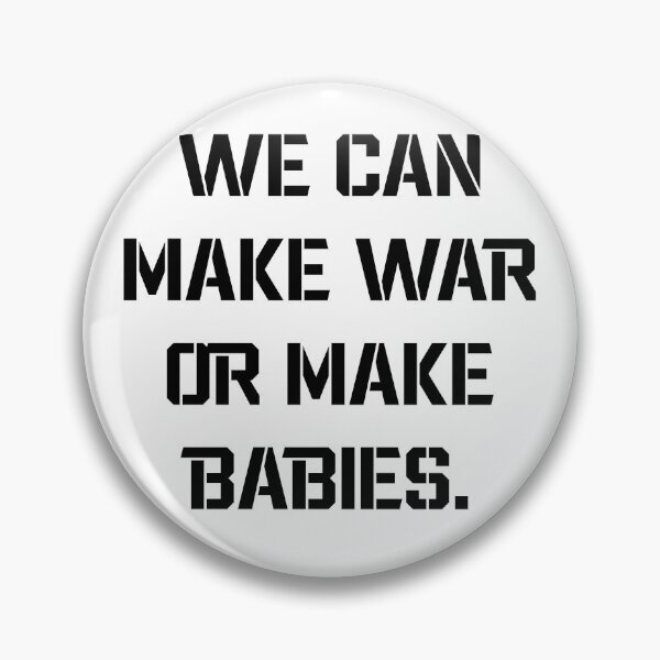 Item preview, ol dirty bastard - We can make war or make babies designed and sold by RUCZENO.