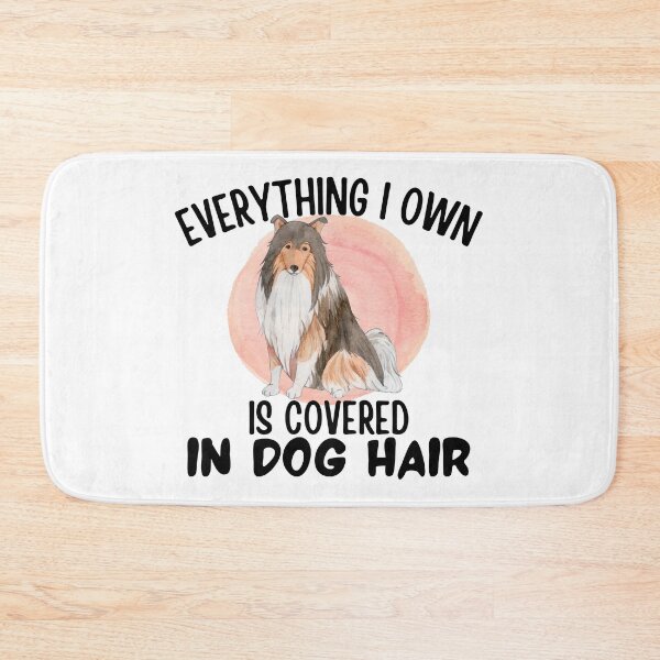 Item preview, Everything I own is covered in dog hair designed and sold by 2MdesignStore.
