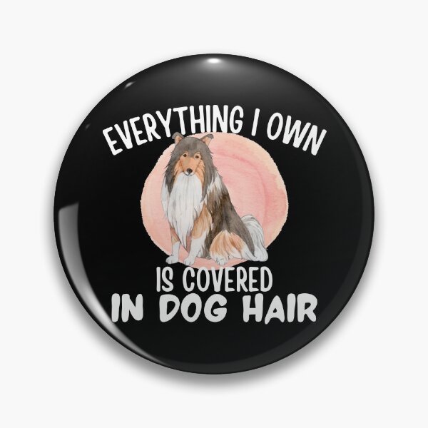 Item preview, Everything I own is covered in dog hair designed and sold by 2MdesignStore.
