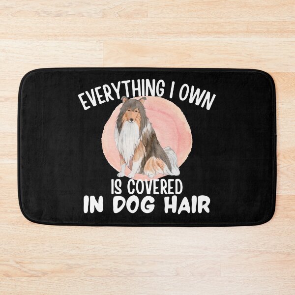 Item preview, Everything I own is covered in dog hair designed and sold by 2MdesignStore.