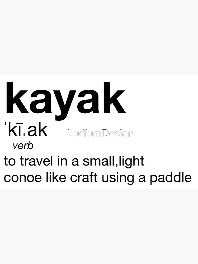"Kayak Definition" Sticker for Sale by LudlumDesign Redbubble