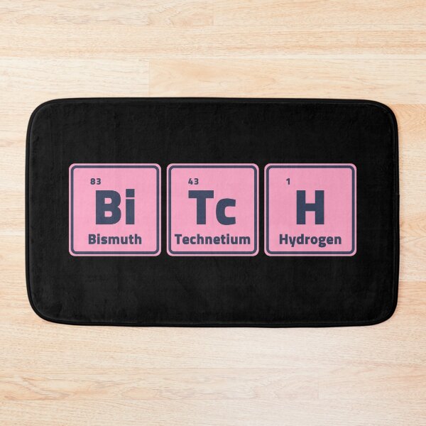 Item preview, Bitch - Periodic Table Elements designed and sold by m95sim.