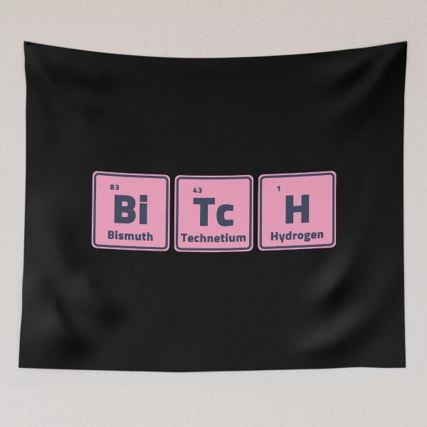 Item preview, Bitch - Periodic Table Elements designed and sold by m95sim.