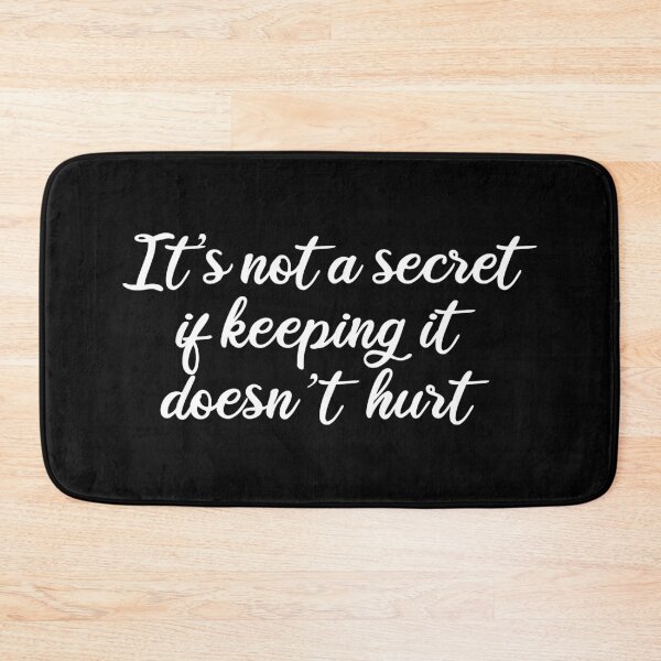 Item preview, Not A Secret If It Doesn't Hurt – Secret Relationship Romantic White Lies designed and sold by The Green Corner.