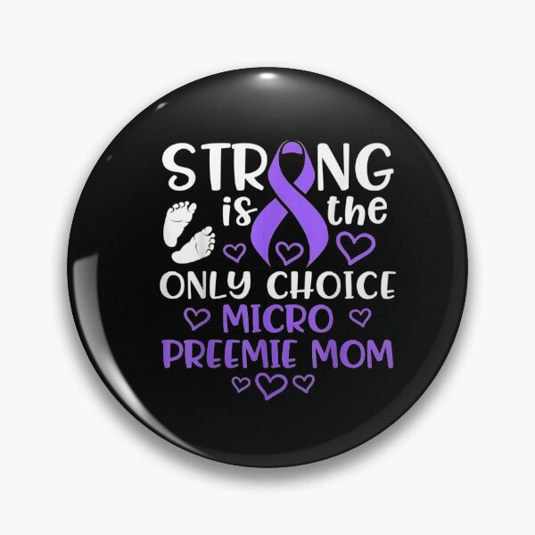 Item preview, Micro Preemie NICU New Mom Awareness Strong Premature Birth designed and sold by vodanhdvh.