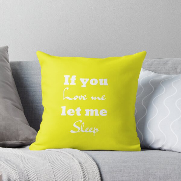 Item preview, If You Love Me Let Me Sleep Best Funny Gift  designed and sold by thebreeze09.