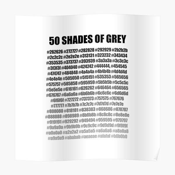 50 Shades Of Grey Wall Art Redbubble