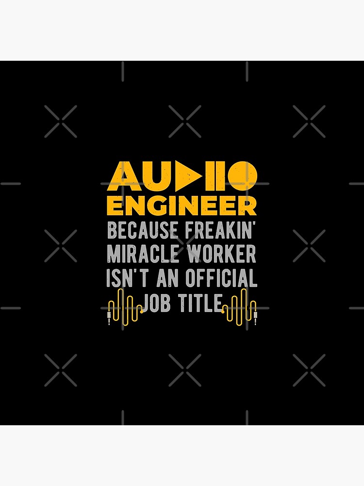 Funny Audio Engineer T-Shirt Freakin' Miracle Worker