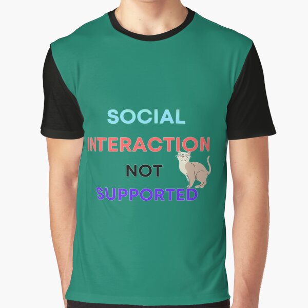 Item preview, Social Interaction Not Supported designed and sold by mouda20.