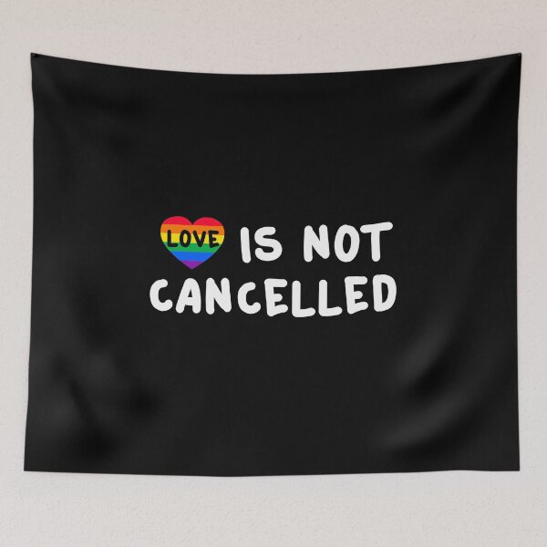 Item preview, Love Is Not Cancelled LGBTQIA+ Community designed and sold by MagicBoutique.