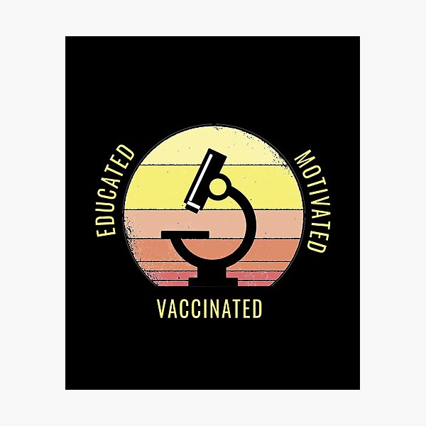 Item preview, Educated Motivated Vaccinated designed and sold by sketchypages.
