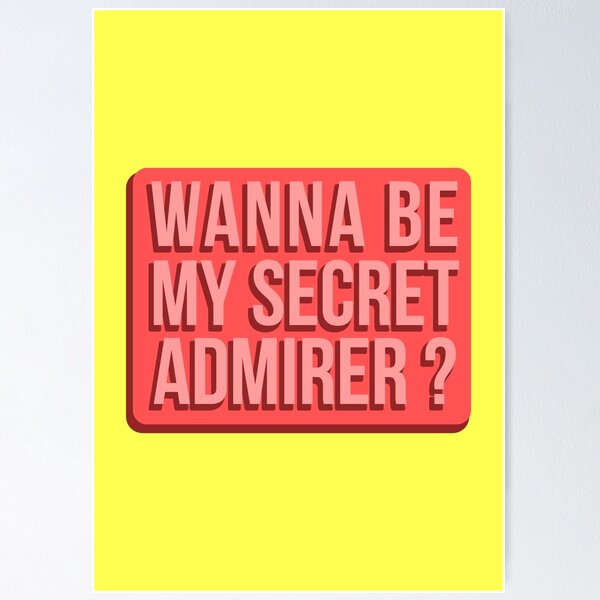 You're My Secret Admirer (Definition) | Poster