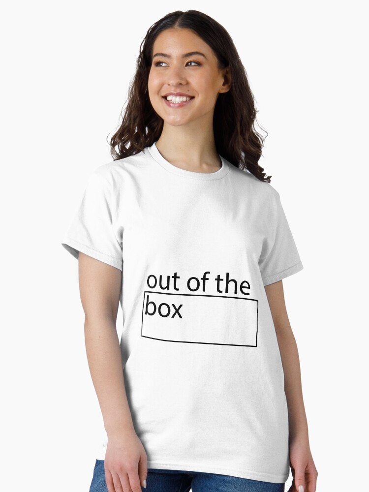 Thumbnail 2 of 7, Classic T-Shirt, Out of the Box Text designed and sold by KarenElyssa.