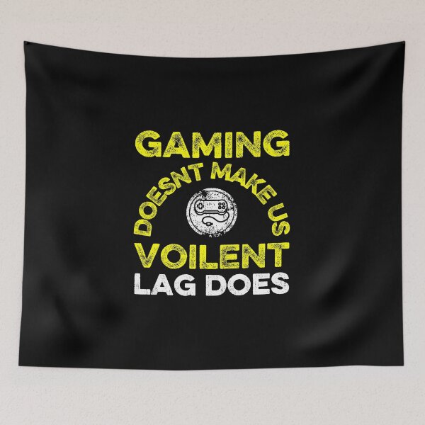 Item preview, Video Games Don't Make Us Violent Lag Does designed and sold by FurioInc.
