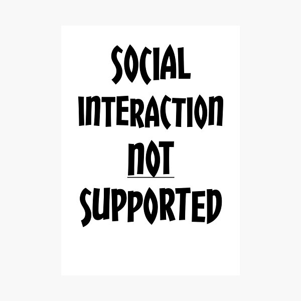 Item preview, Social interaction not supported designed and sold by Misschemical.