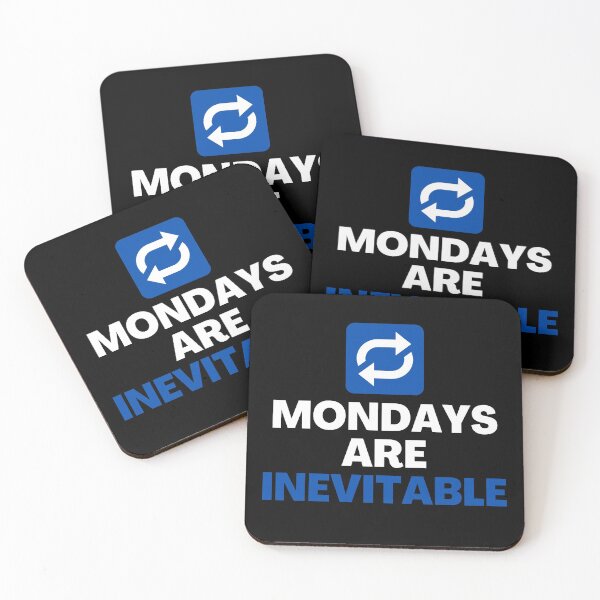 Item preview, Mondays are inevitable designed and sold by DrawingBoard.