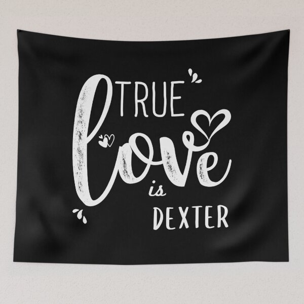 Item preview, Dexter Name, True Love Dexter Valentine's Day Gift designed and sold by NamesZone.