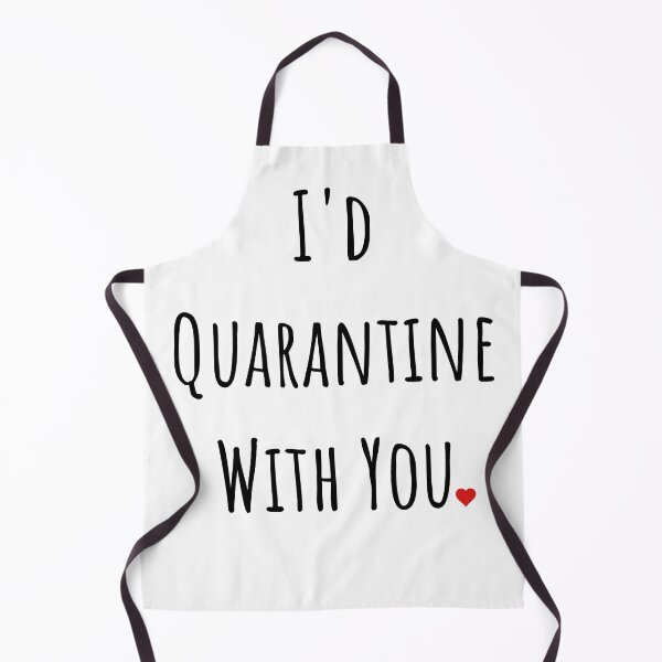 Item preview, I'd Quarantine With You designed and sold by gillys.
