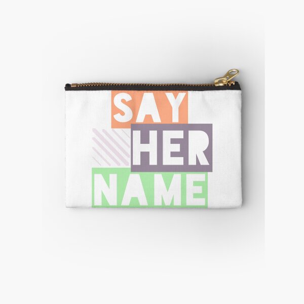 Item preview, SAY HER NAME MEANING designed and sold by Caesar-store.