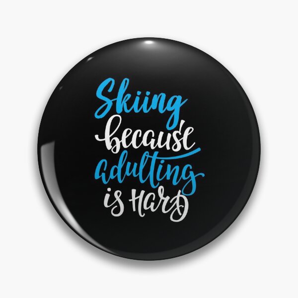 Item preview, Skiing Because Adulting Is Hard designed and sold by ProjectX23.