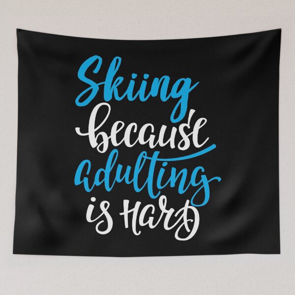 Item preview, Skiing Because Adulting Is Hard designed and sold by ProjectX23.