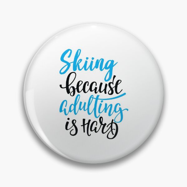 Item preview, Skiing Because Adulting Is Hard designed and sold by ProjectX23.