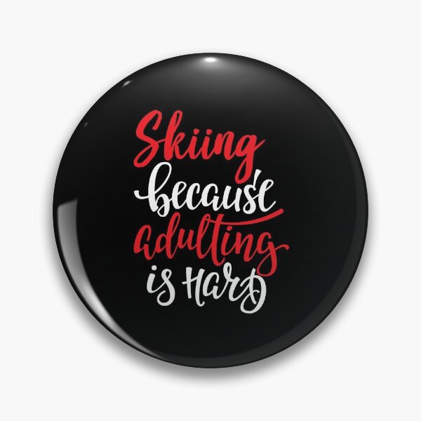 Item preview, Skiing Because Adulting Is Hard designed and sold by ProjectX23.
