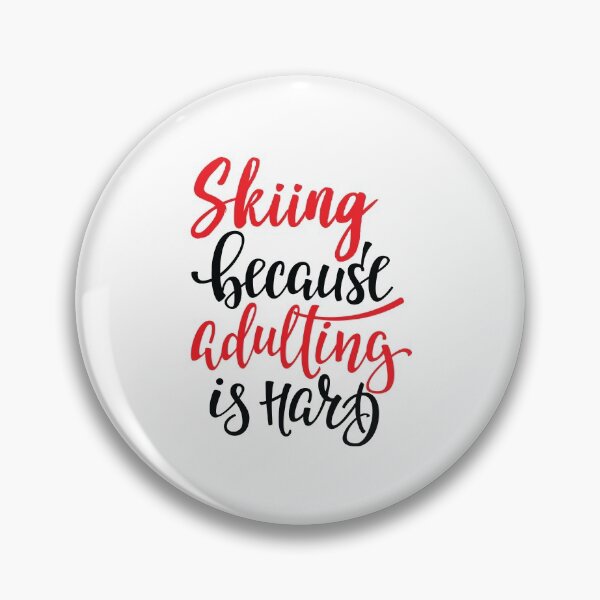 Item preview, Skiing Because Adulting Is Hard designed and sold by ProjectX23.