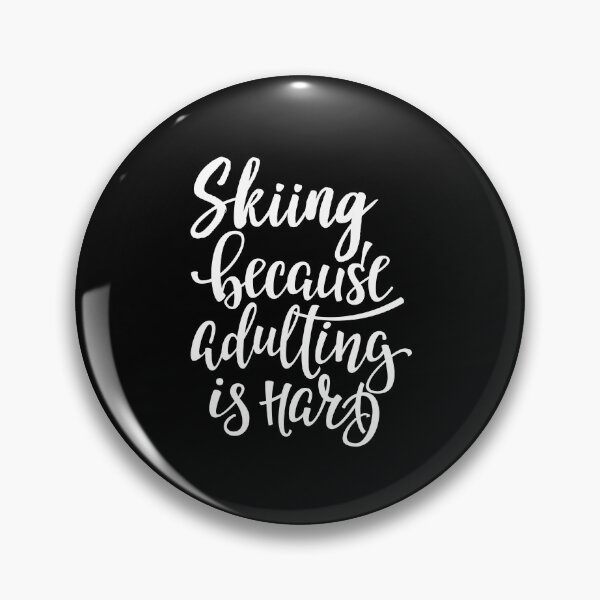 Item preview, Skiing Because Adulting Is Hard designed and sold by ProjectX23.