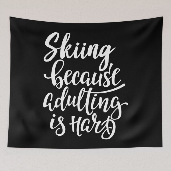 Item preview, Skiing Because Adulting Is Hard designed and sold by ProjectX23.