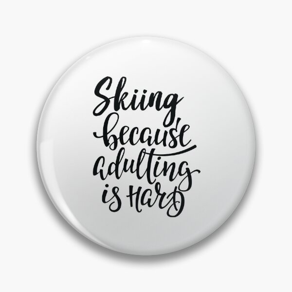 Item preview, Skiing Because Adulting Is Hard designed and sold by ProjectX23.