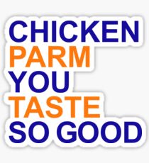 Chicken Parm You Taste So Good Sticker