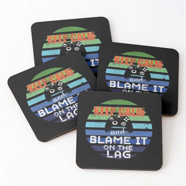 Item preview, Keep Calm and Blame it on the Lag designed and sold by orangeblue21.