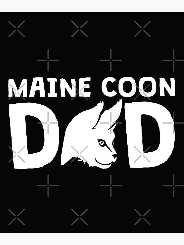 Maine Coon Cat Dad Funny Fathers Day T For Cat Daddy Poster For Sale By Alenaz Redbubble 3221