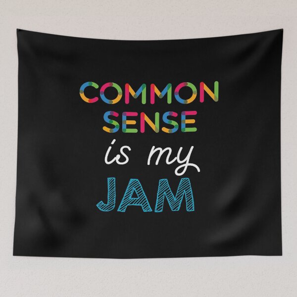 Item preview, Common Sense is my Jam. Funny Common Sense Design designed and sold by Custom365.