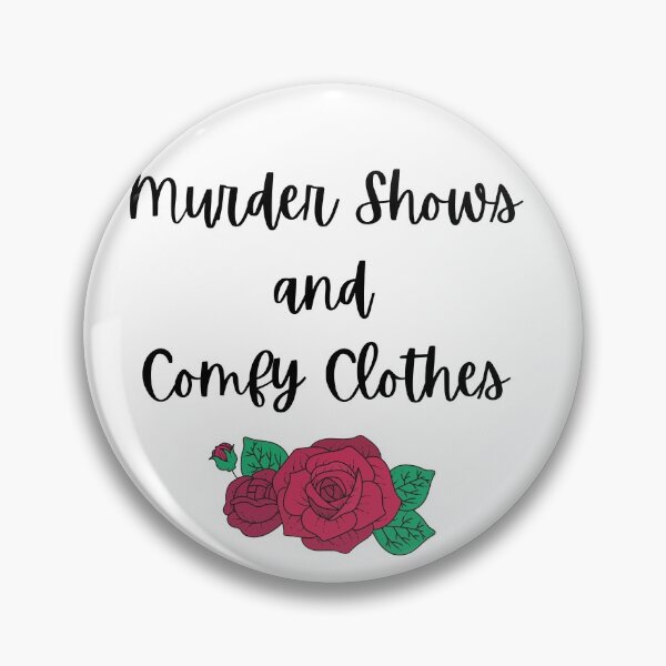 Item preview, Murder Shows and Comfy Clothes designed and sold by Lacy Sciple.