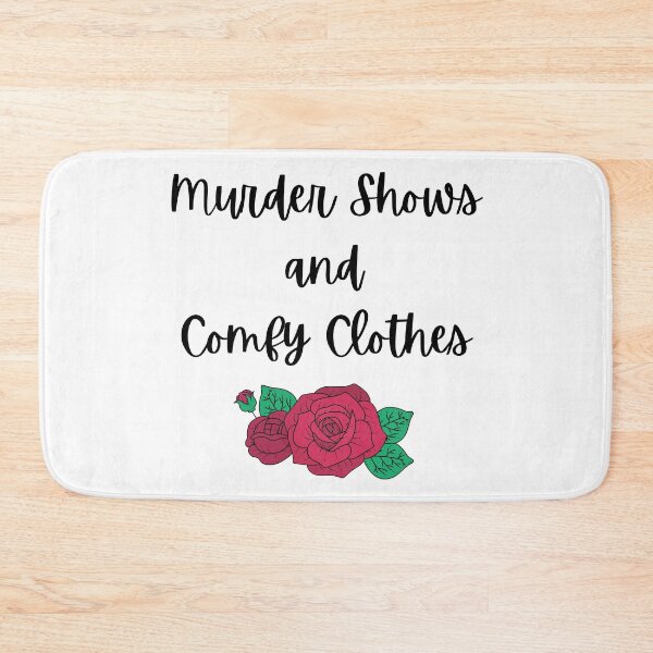 Item preview, Murder Shows and Comfy Clothes designed and sold by Lacy Sciple.
