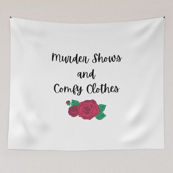 Item preview, Murder Shows and Comfy Clothes designed and sold by Lacy Sciple.