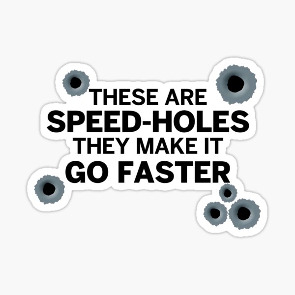 Vista previa del artículo con la obra «Speed ​​Holes lo hace ir más rápido», diseñado y vendido por TheDisorg.