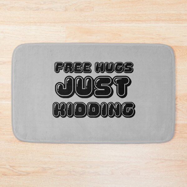 Item preview, Free Hugs Just Kidding Gray designed and sold by DamaliePierre.