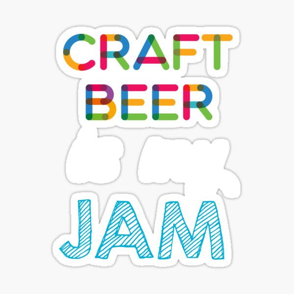 Craft Beer est mon Jam. Dr�le Craft Beer Conception Sticker