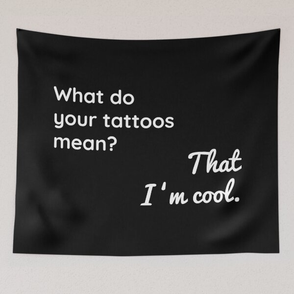 Item preview, What do your tattoos mean  designed and sold by GraphicBit.