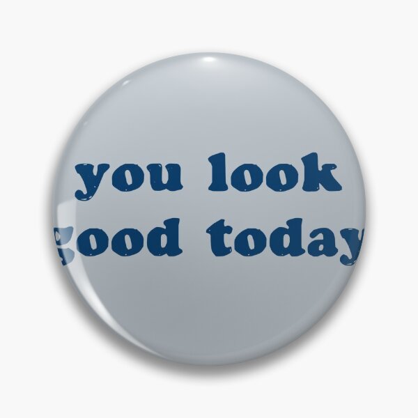 Item preview, You Look Good Today - Blue designed and sold by yumiso.