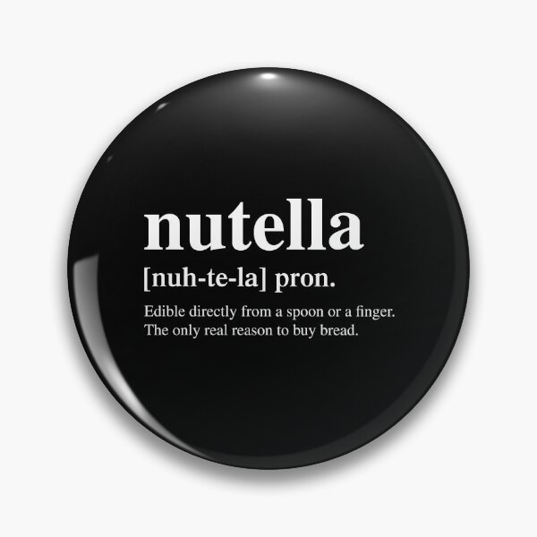 Item preview, Nutella Definition Design - Spread Love, Spread Nutella - If You Want To Buy Happiness, Buy Nutella - Designs For Hoodies, Pin Buttons, Pillows & Totes Etc. designed and sold by ShaykhUmer.