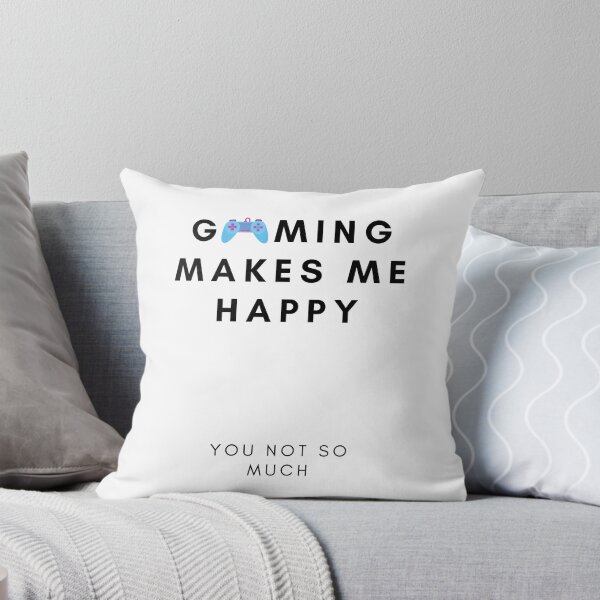 Item preview, Gaming makes me happy quote - you not so much - Funny t-shirts designed and sold by MDclothingshop.