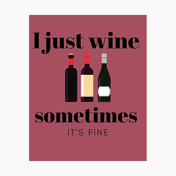 Item preview, I Just Wine Sometimes  designed and sold by adayla-design.